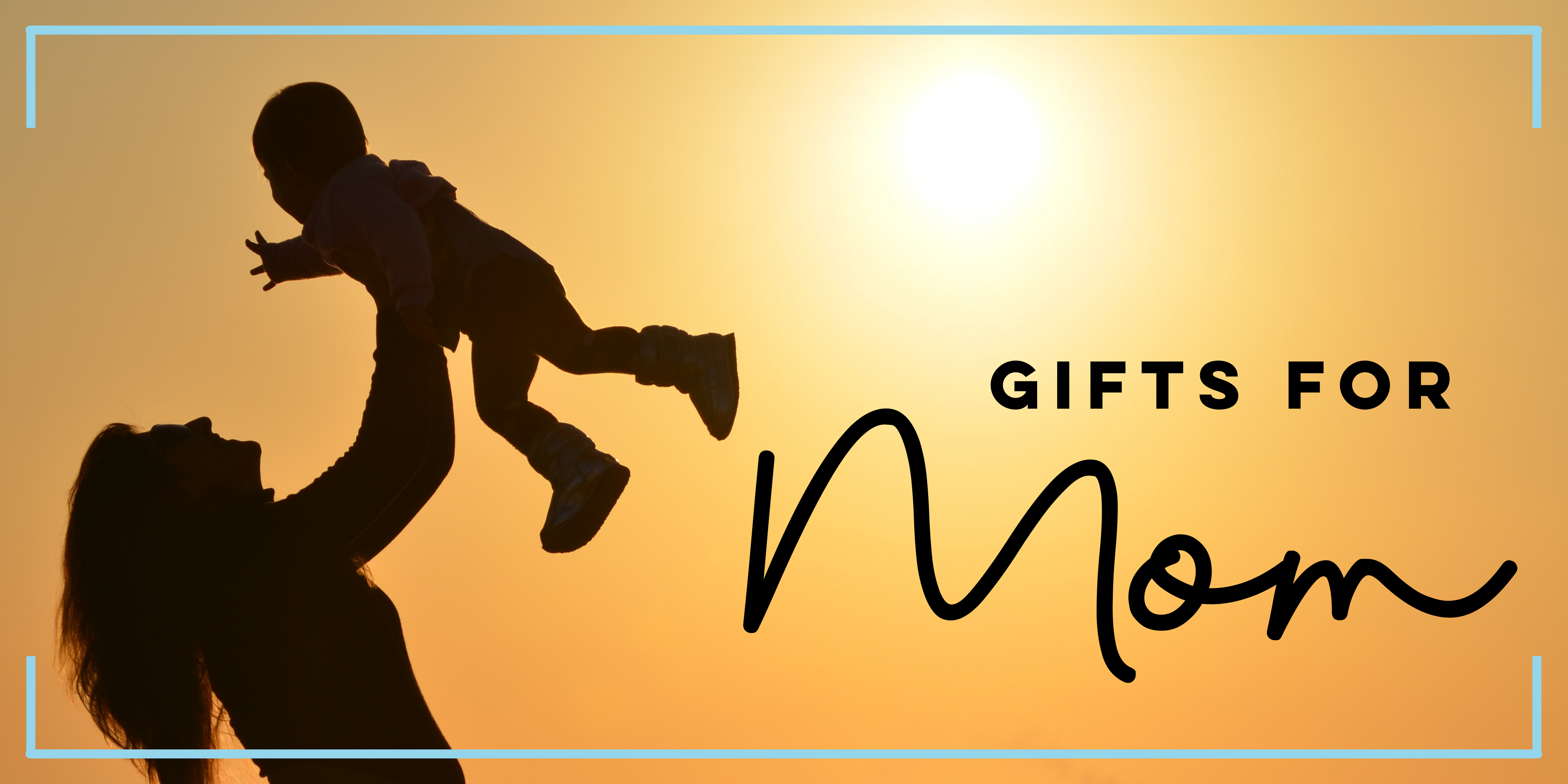 Gifts for Mom